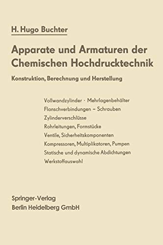 Apparate und Armaturen der Chemischen Hochdrucktechnik: Konstruktion, Berechnung und Herstellung von Springer